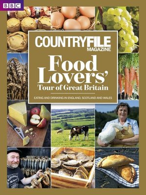 cover image of BBC Countryfile Magazine presents The Food Lovers' Tour of Great Britain